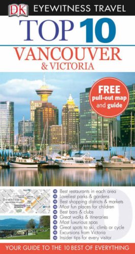 DK Eyewitness Top 10 Travel Guide: Vancouver & Victoria Leisure, Home & Garden