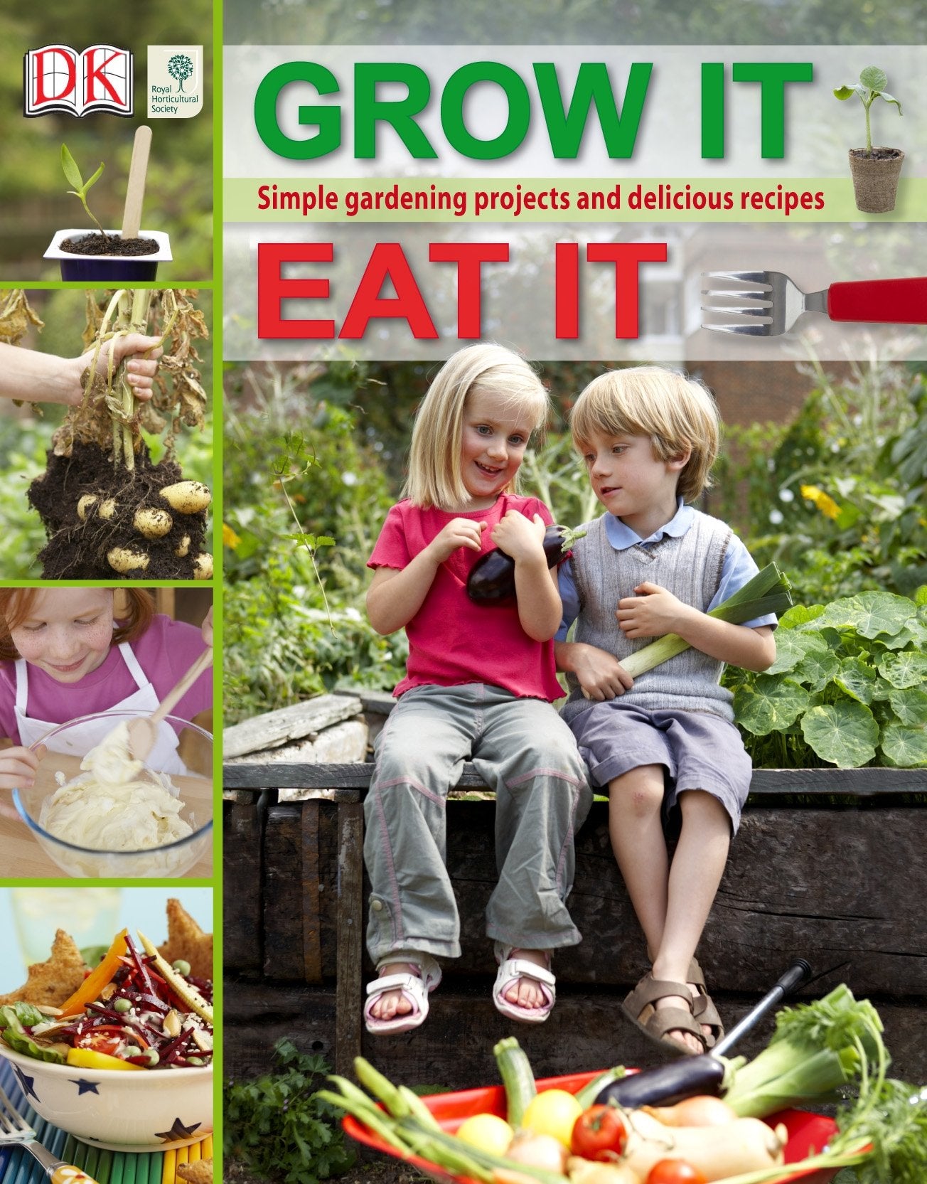 RHS Grow It, Eat It: Simple Gardening Projects and Delicious Recipes Non-fiction