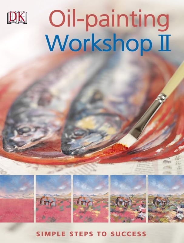 Oil-painting Workshop II: Simple Steps to Success book