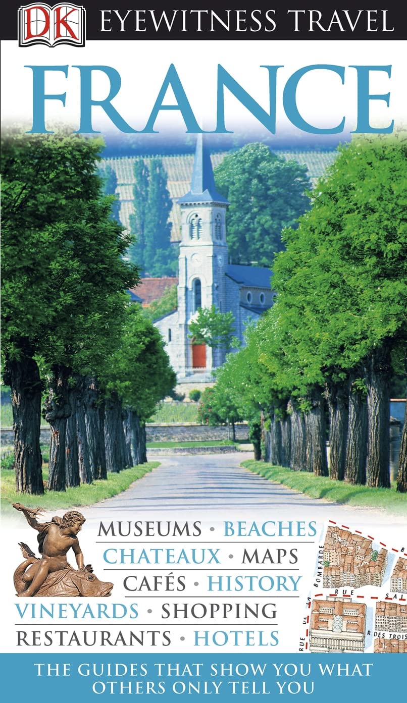 DK Eyewitness Travel Guide: France Leisure, Home & Garden