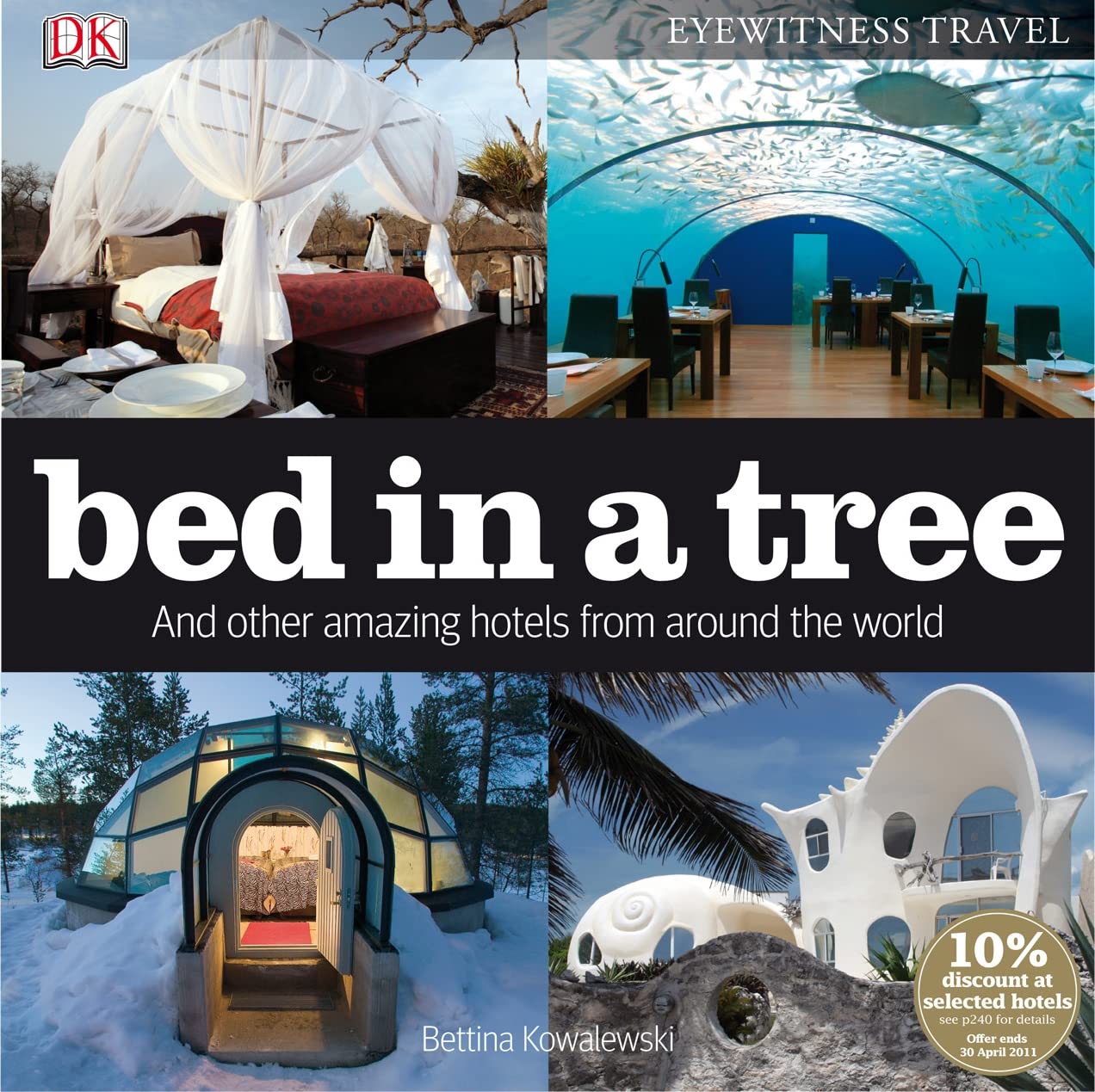 Bed in a Tree and Other Amazing Hotels from Around the World (Travel Guide) Leisure, Home & Garden