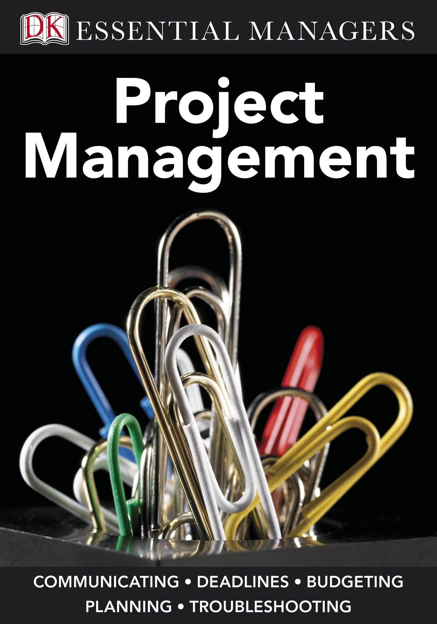 Project Management (Essential Managers) book