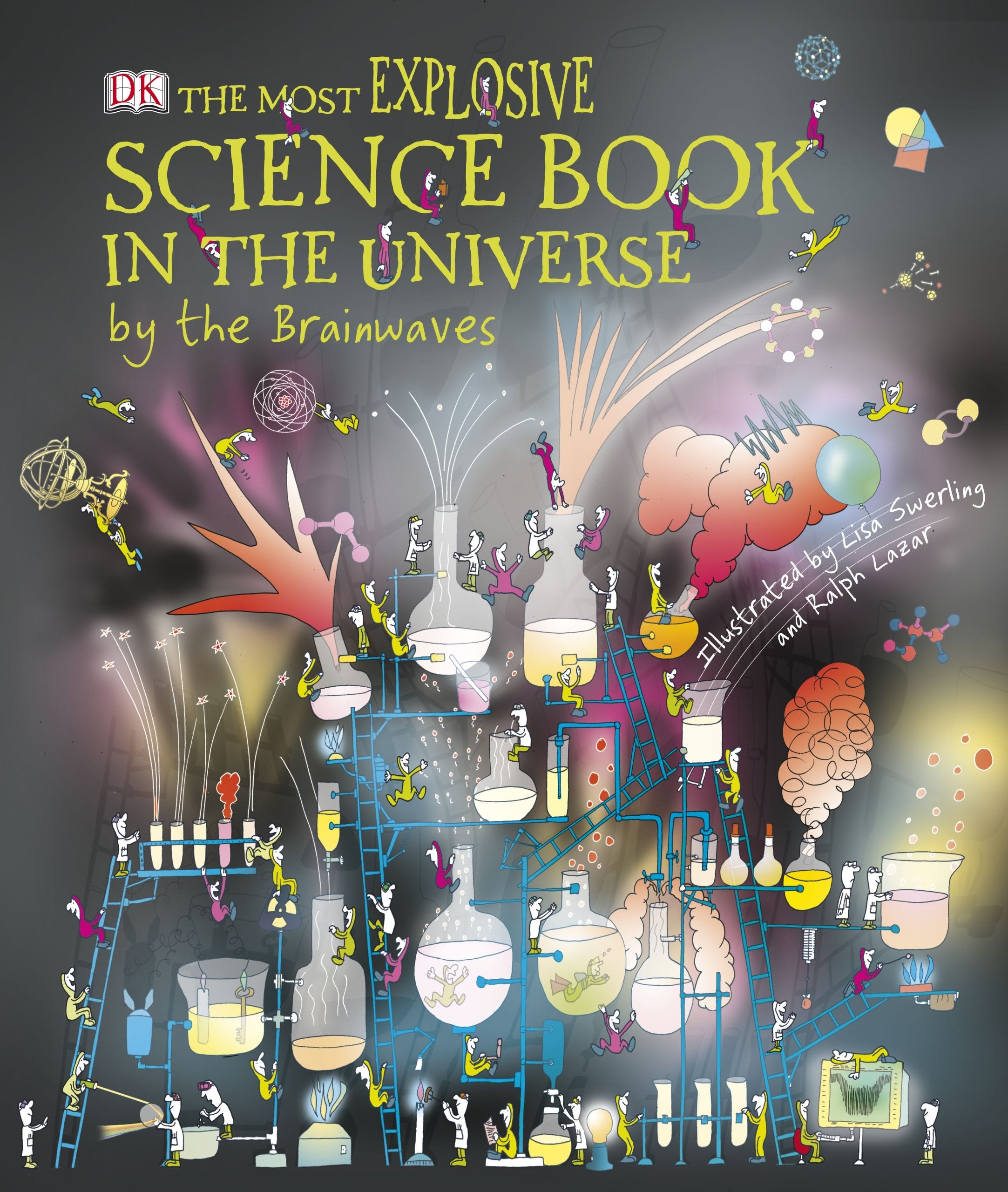 The Most Explosive Science Book in the Universe... By the Brainwaves book