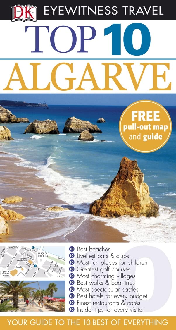 DK Eyewitness Top 10 Travel Guide: Algarve: Your Guide to the 10 Best of Everything Leisure, Home & Garden