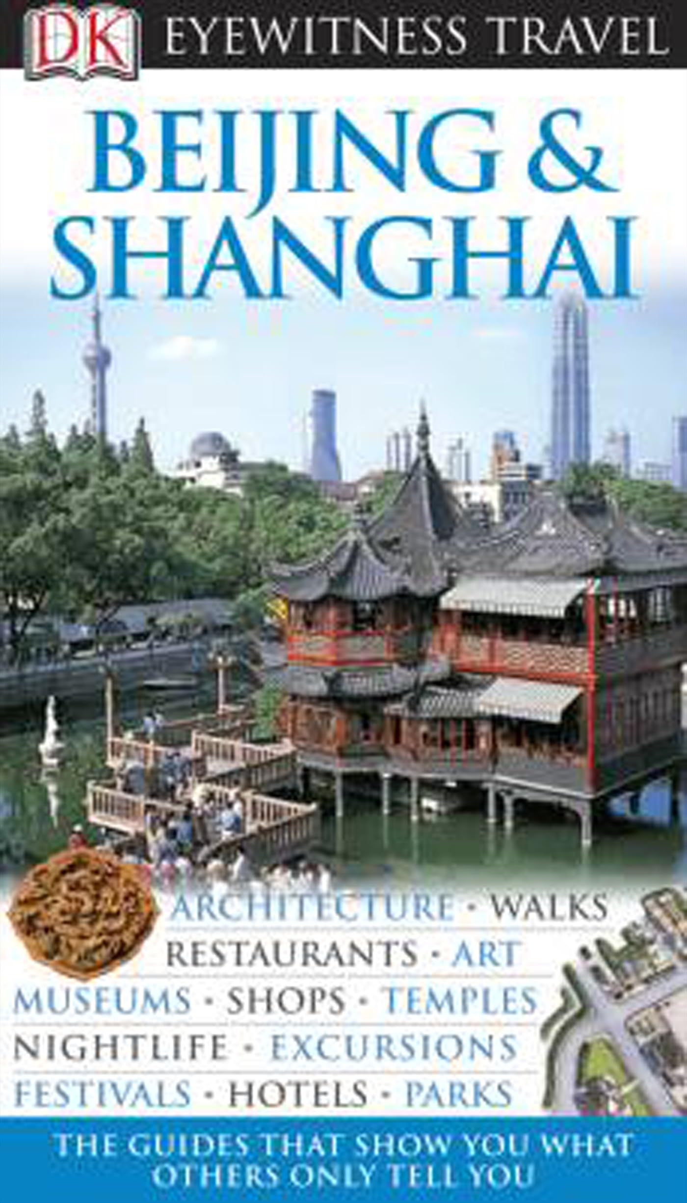 DK Eyewitness Travel Guide: Beijing & Shanghai Leisure, Home & Garden
