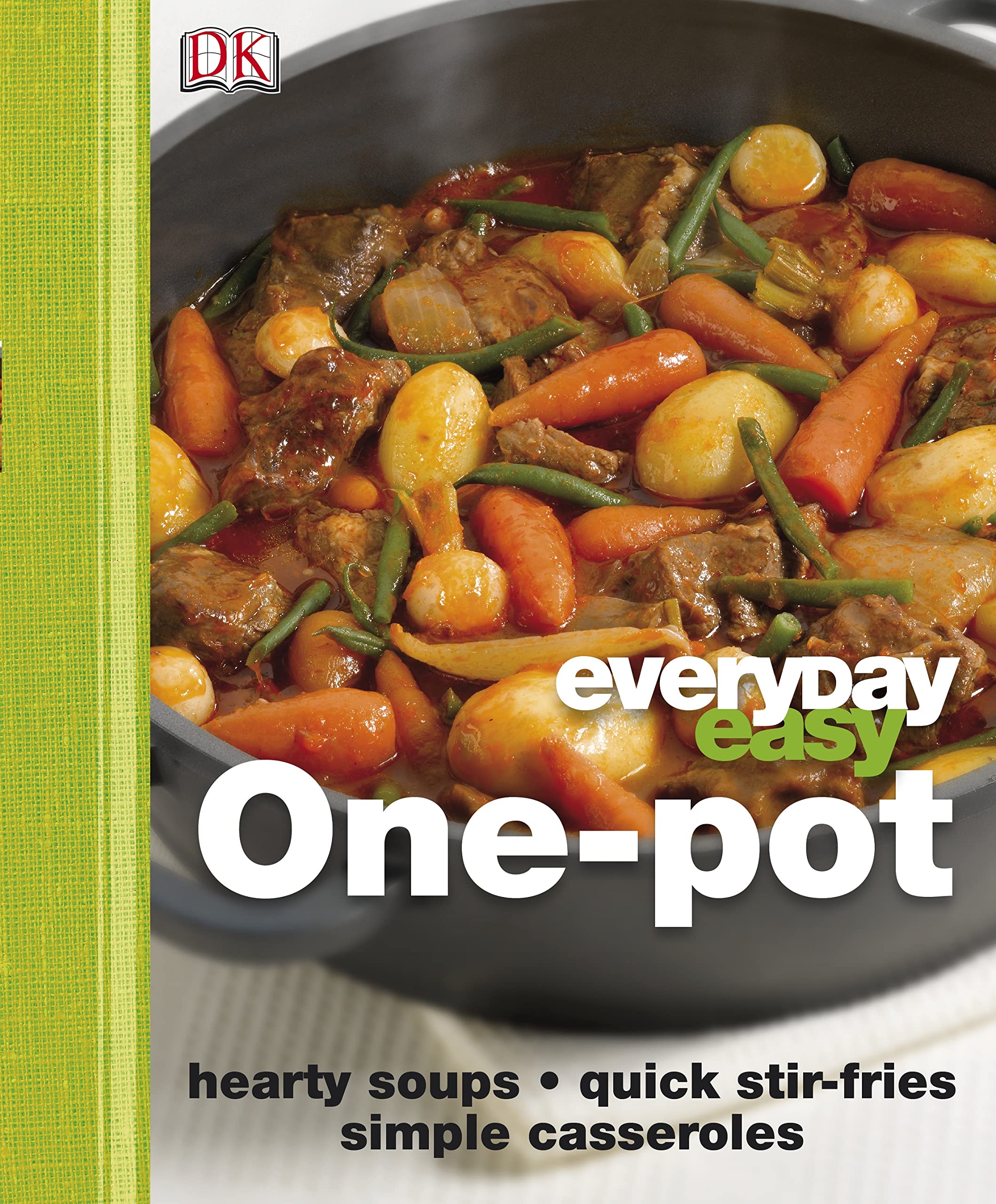 One Pot: hearty soups - simple stews - dinner party casseroles (Everyday Easy) book