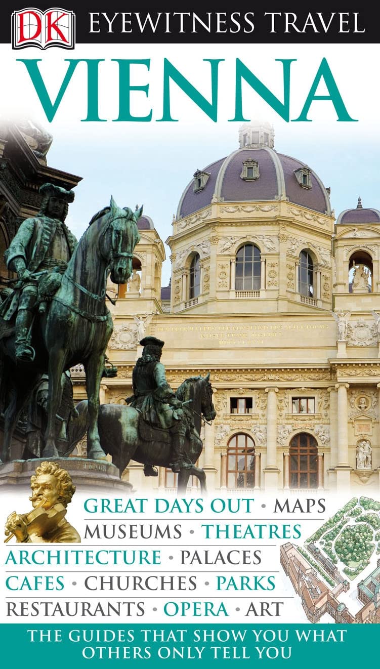 DK Eyewitness Travel Guide: Vienna: Eyewitness Travel Guide 2010 Leisure, Home & Garden