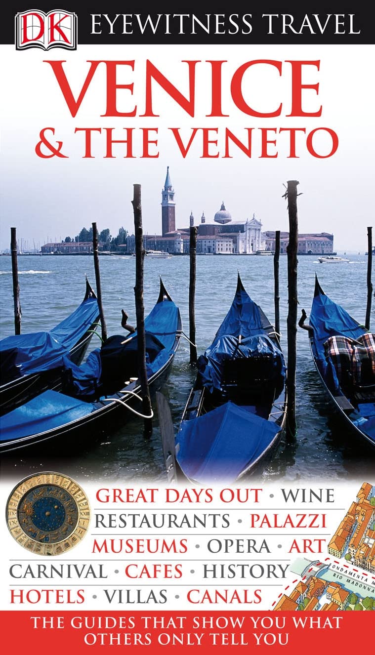 DK Eyewitness Travel Guide: Venice & the Veneto: Eyewitness Travel Guide 2010 Leisure, Home & Garden