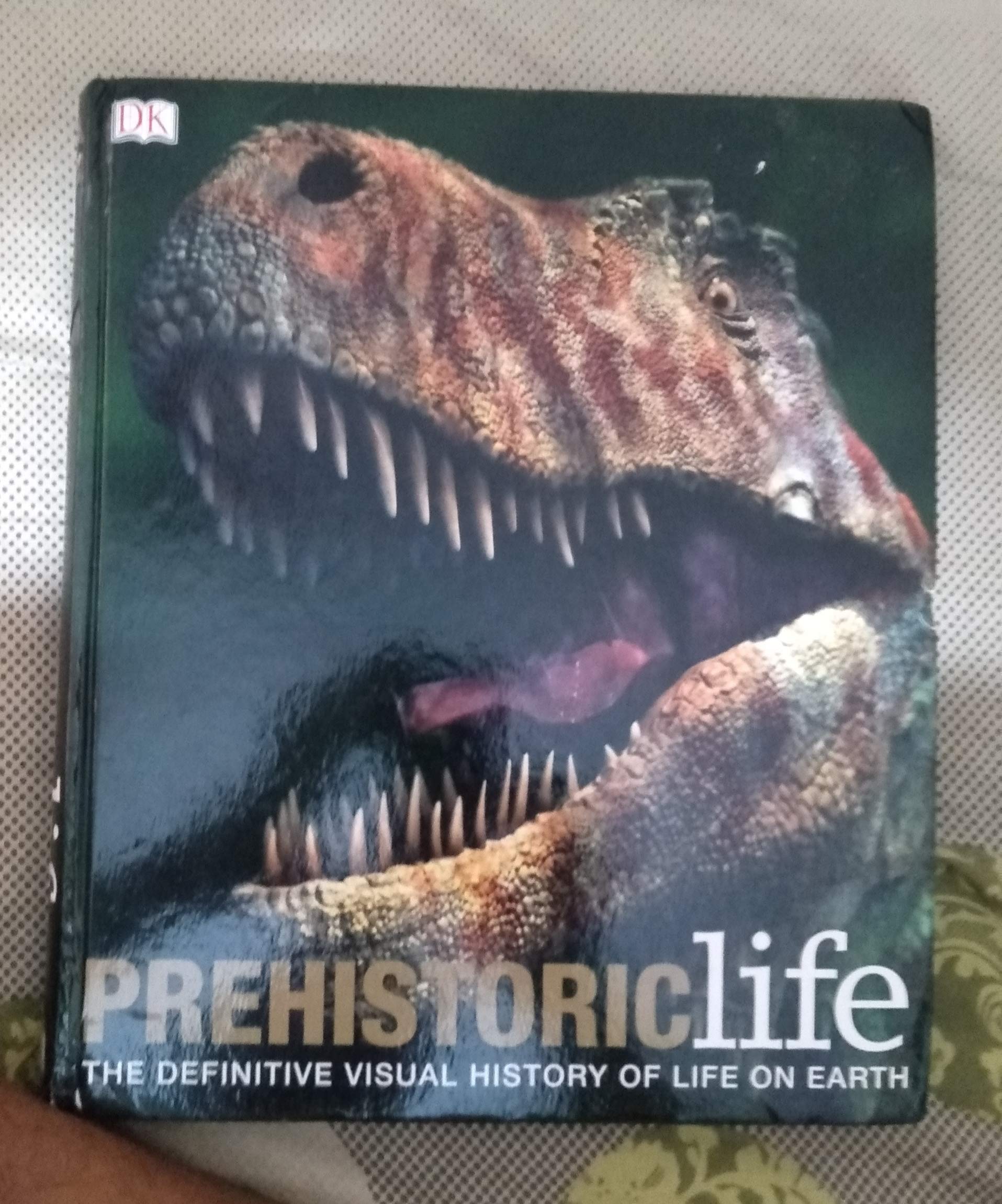 Prehistoric Life: The Definitive Visual History of Life on Earth book