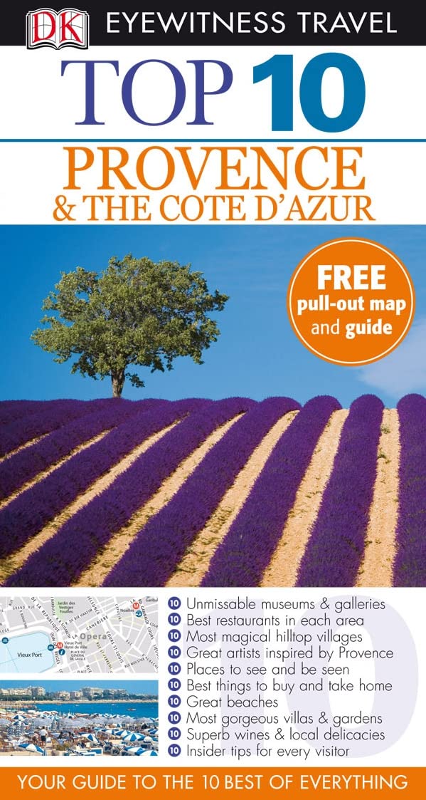 DK Eyewitness Top 10 Travel Guide: Provence & the Cote d'Azur: Eyewitness Travel Guide 2010 Leisure, Home & Garden