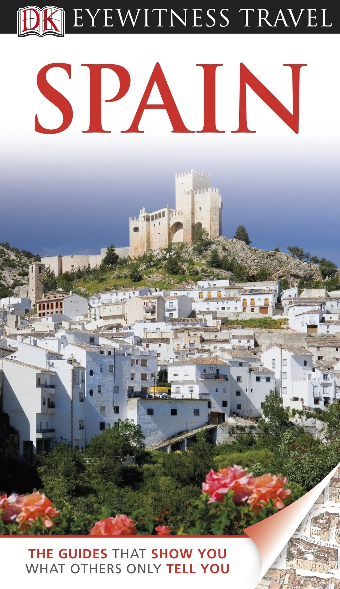 DK Eyewitness Travel Guide: Spain: Eyewitness Travel Guide 2011 Leisure, Home & Garden