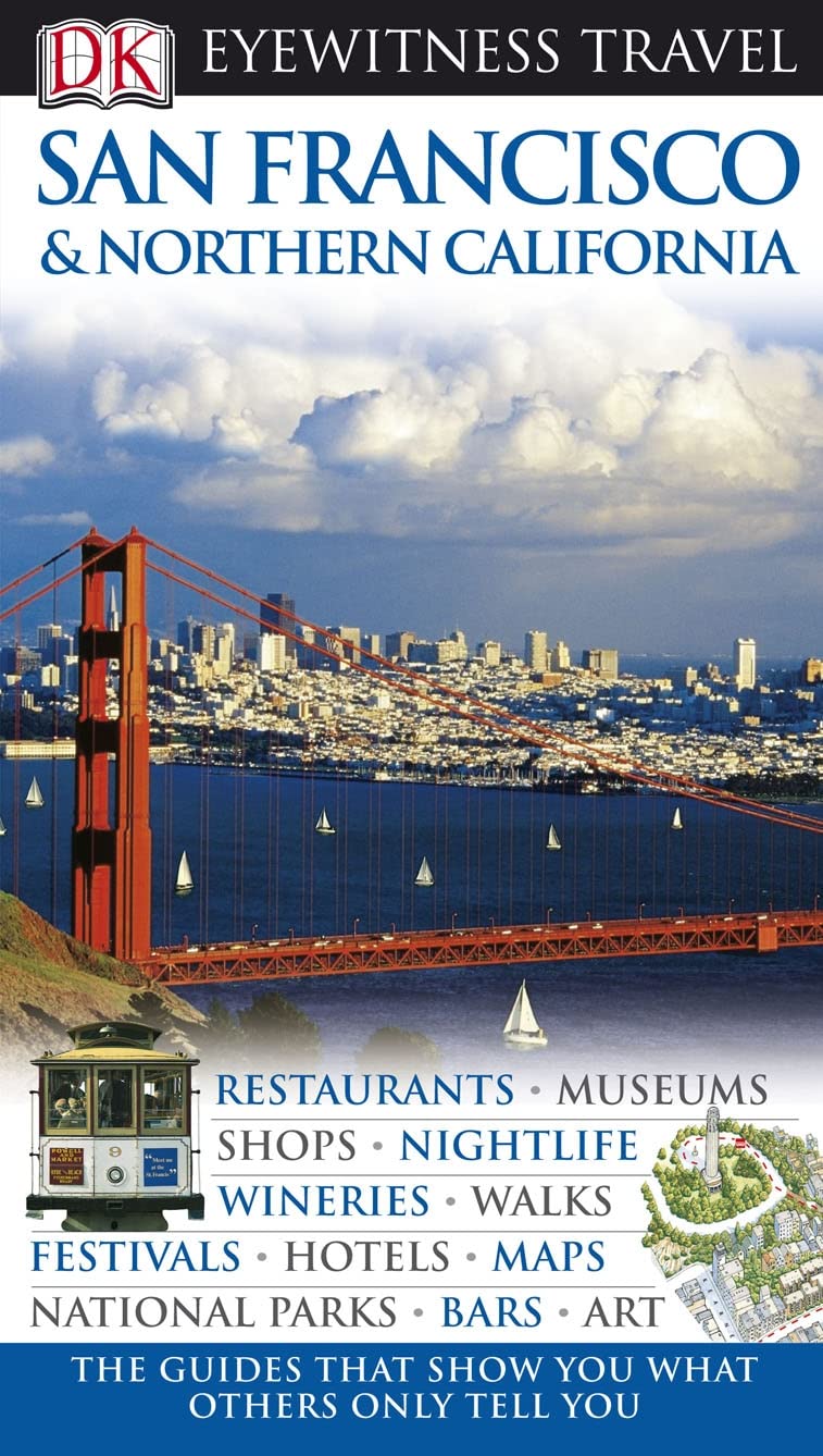 DK Eyewitness Travel Guide: San Francisco & Northern California: Eyewitness Travel Guide 2010 Leisure, Home & Garden