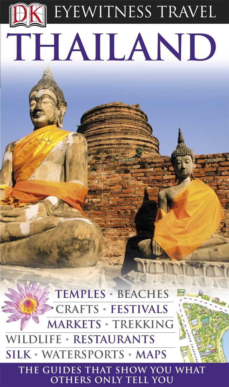 DK Eyewitness Travel Guide: Thailand: Eyewitness Travel Guide 2010 Leisure, Home & Garden
