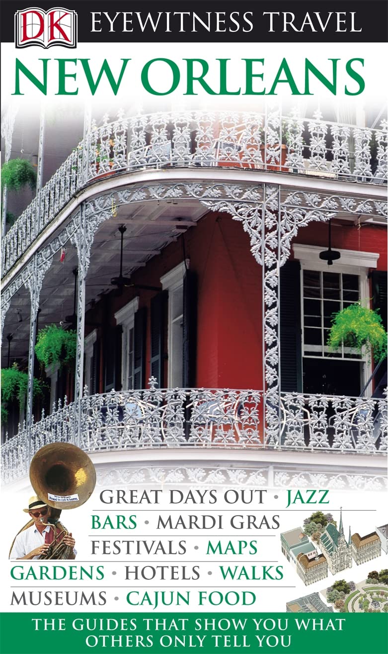 DK Eyewitness Travel Guide: New Orleans: Eyewitness Travel Guide 2010 Leisure, Home & Garden