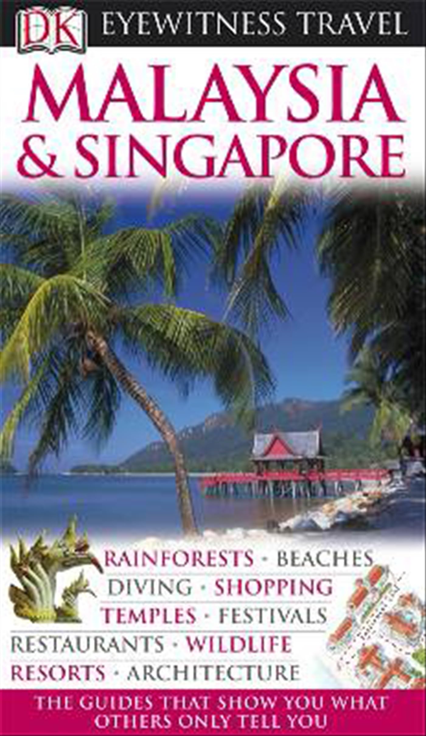 DK Eyewitness Travel Guide: Malaysia & Singapore book