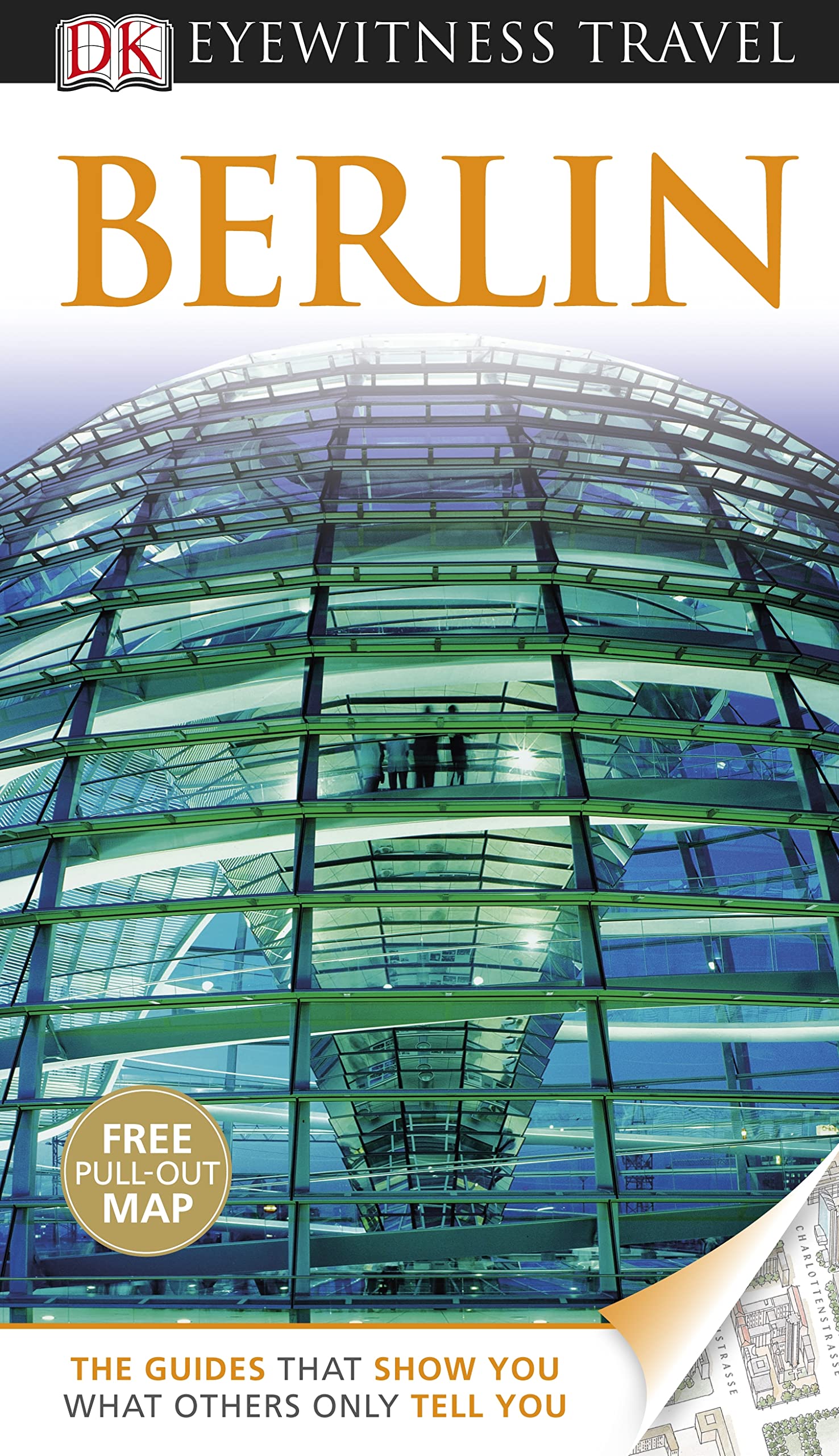 DK Eyewitness Travel Guide: Berlin: Eyewitness Travel Guide 2011 Leisure, Home & Garden