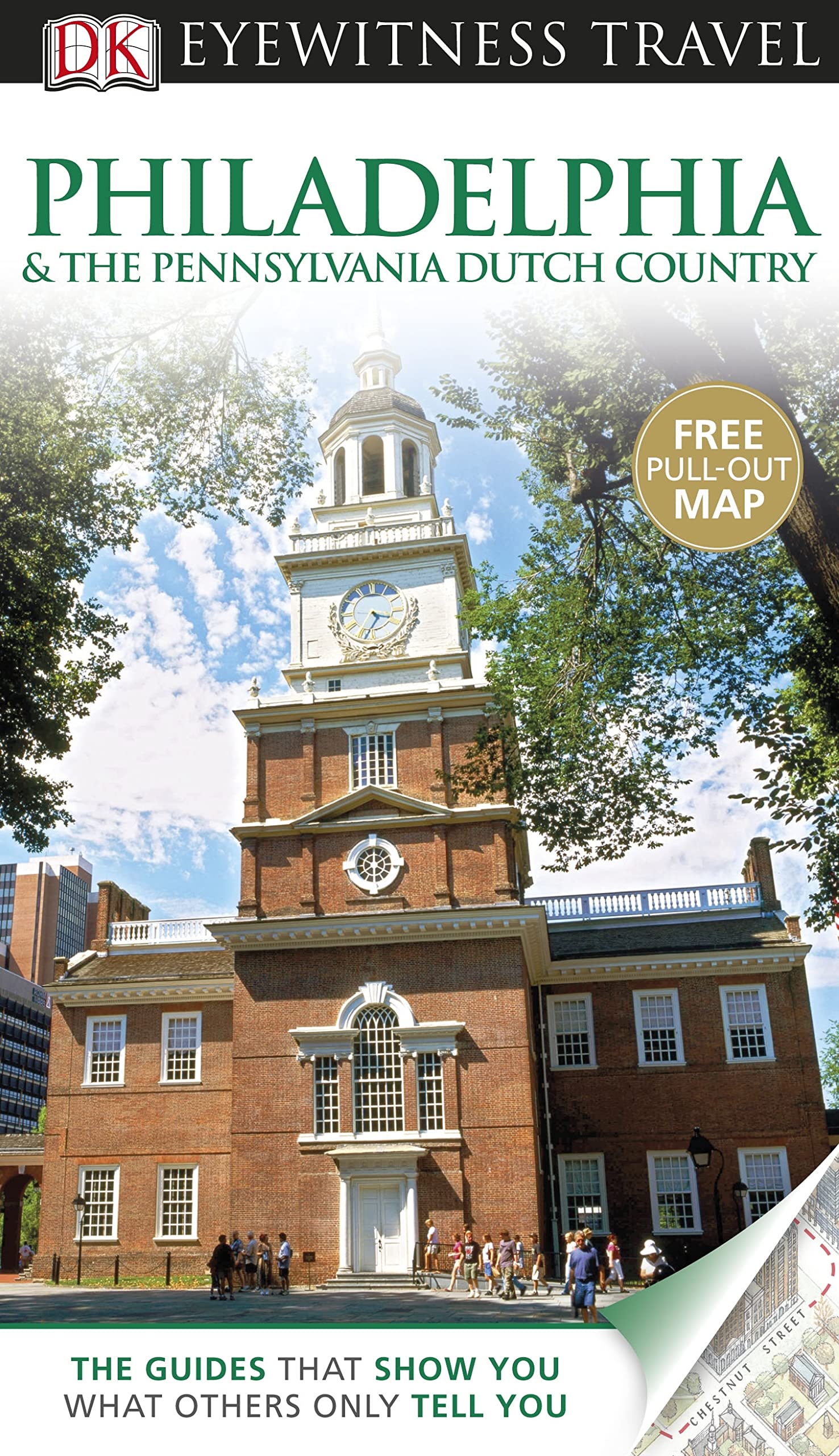 DK Eyewitness Travel Guide: Philadelphia & the Pennsylvania Dutch Country: Eyewitness Travel Guide 2011 (E) Leisure, Home & Garden