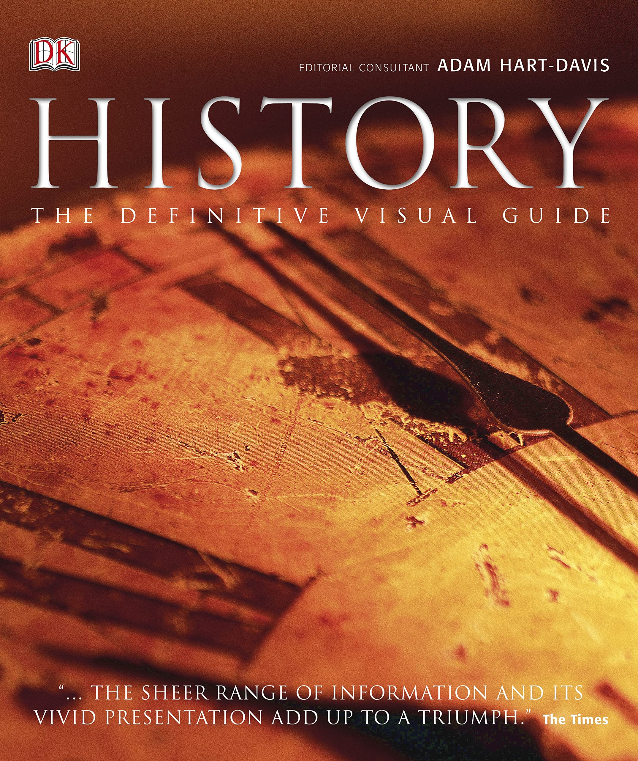 History: The Definitive Visual Guide - From the Dawn of Civilization to the Present Day book