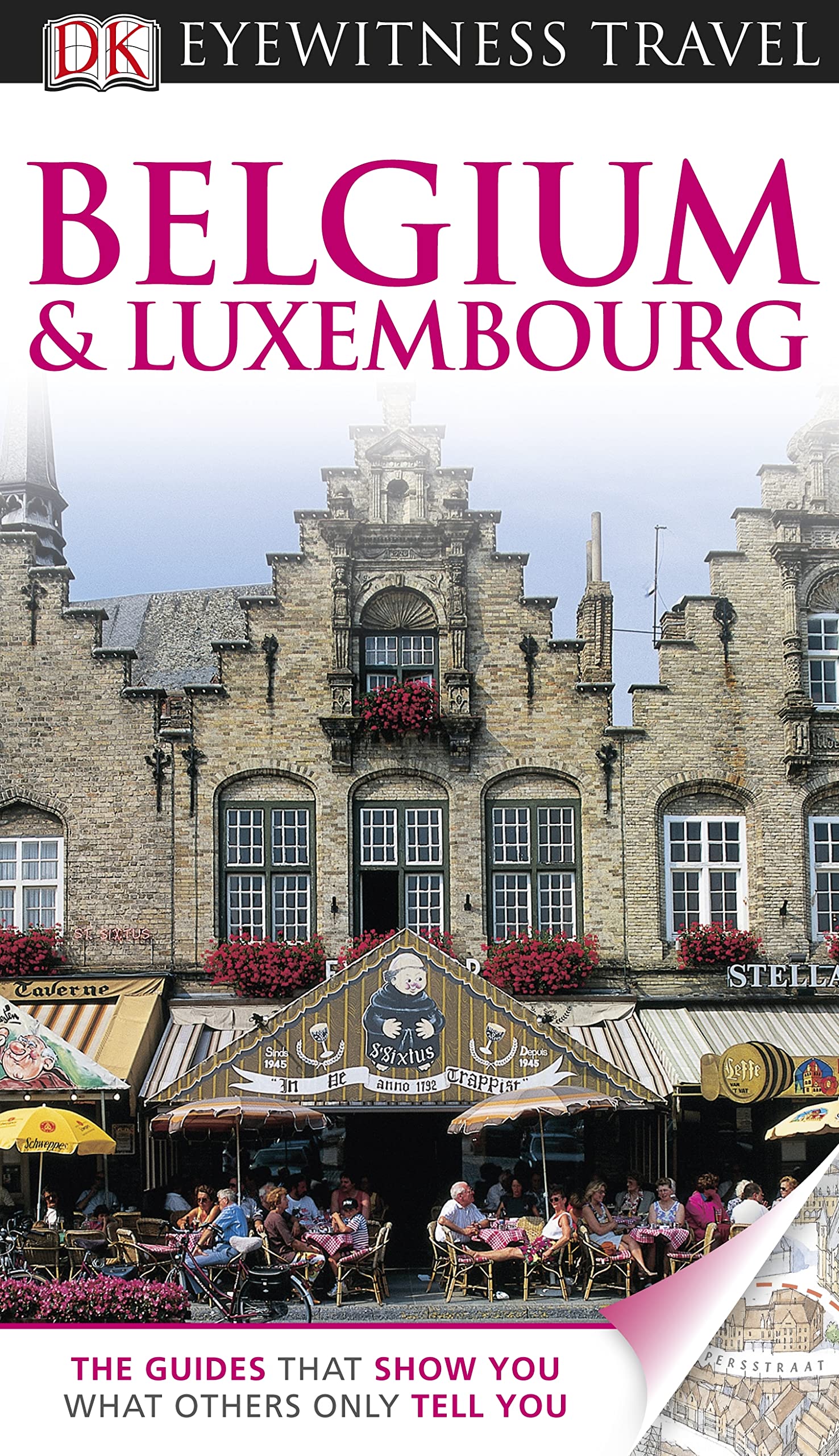 DK Eyewitness Travel Guide: Belgium & Luxembourg: Eyewitness Travel Guide 2011 Leisure, Home & Garden