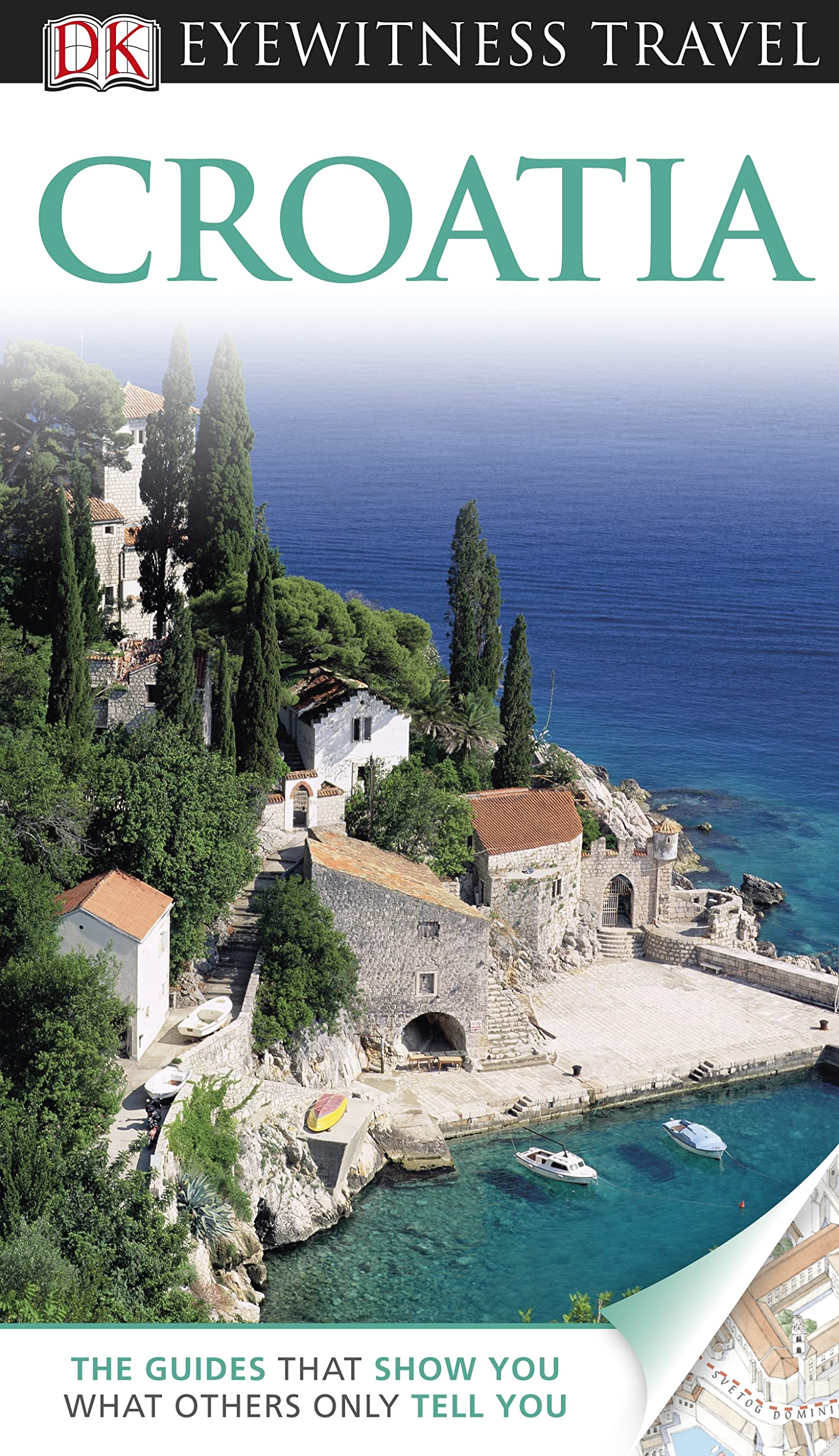 DK Eyewitness Travel Guide: Croatia: Eyewitness Travel Guide 2011 Leisure, Home & Garden