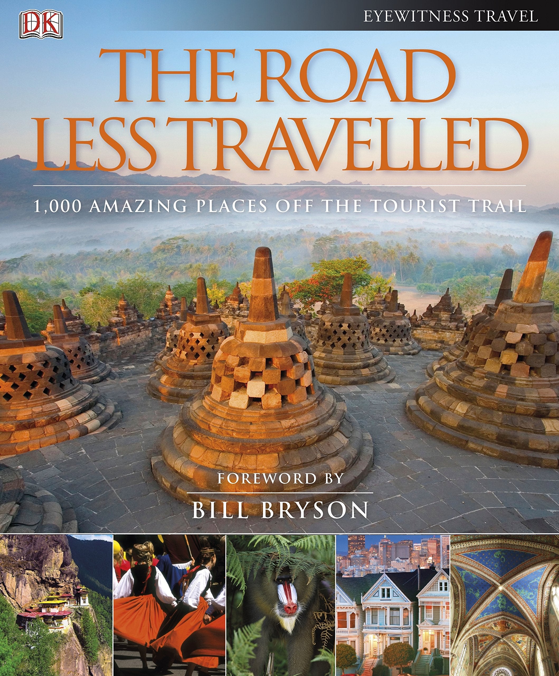 The Road Less Travelled: 1,000 amazing places off the tourist trail book