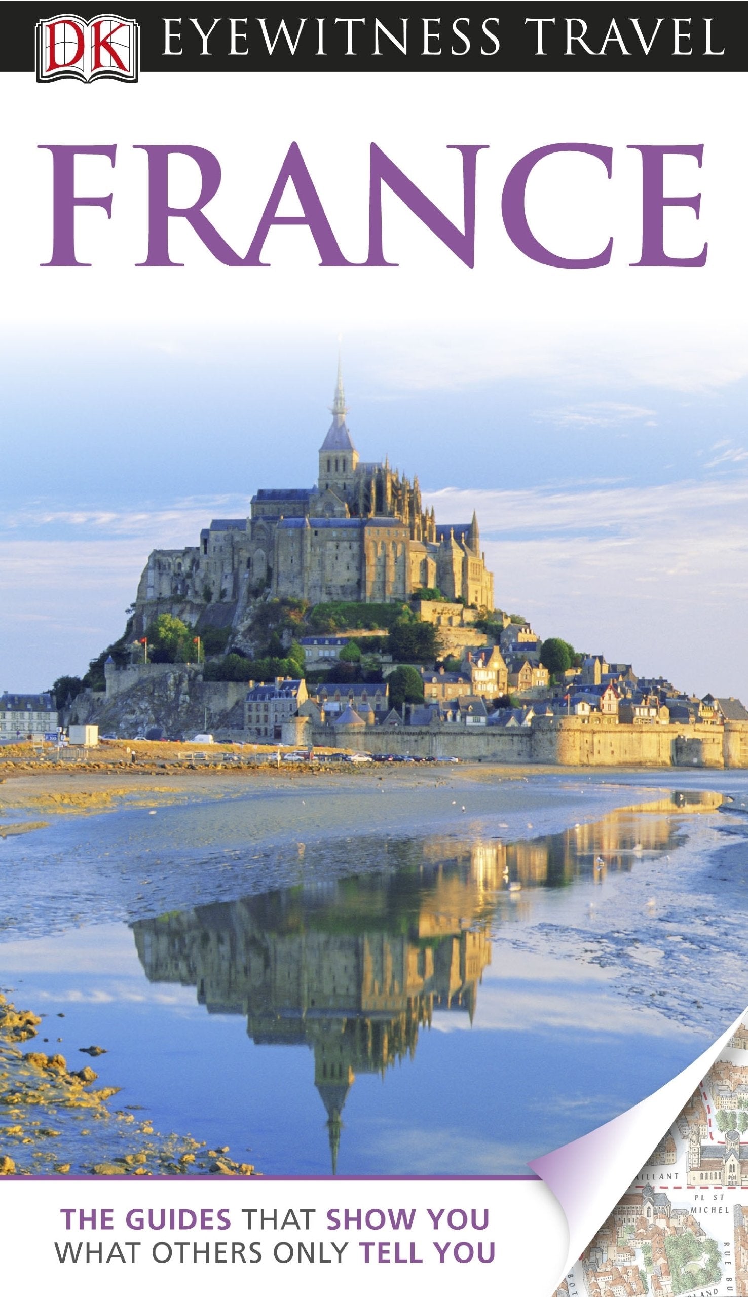 DK Eyewitness Travel Guide: France: Eyewitness Travel Guide 2012 Leisure, Home & Garden