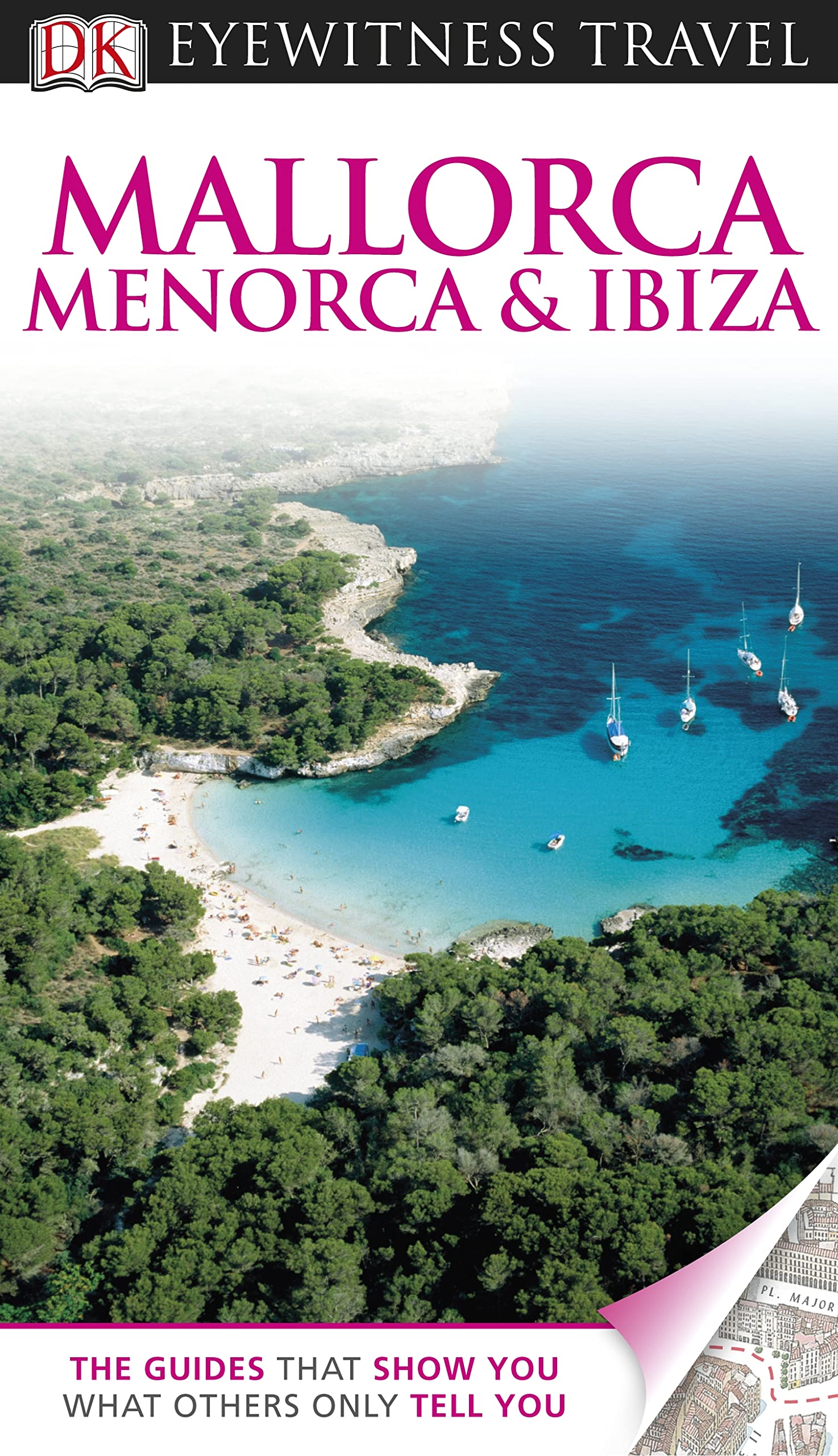 DK Eyewitness Travel Guide: Mallorca, Menorca & Ibiza: Eyewitness Travel Guide 2012 (E) book