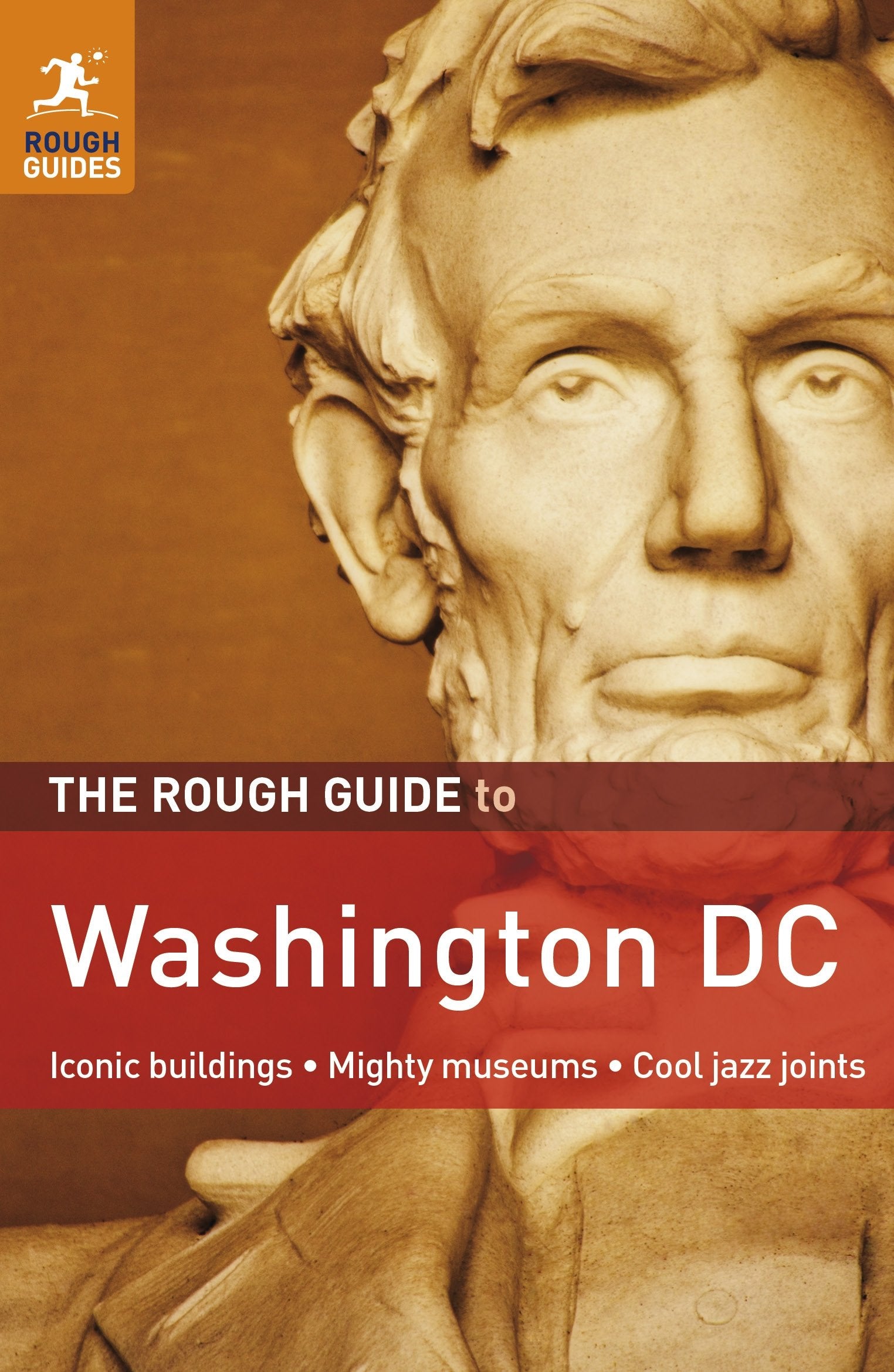 The Rough Guide to Washington, DC: Iconic buildings, Fabulous food, Cool jazz joints (Rough Guides) Leisure, Home & Garden