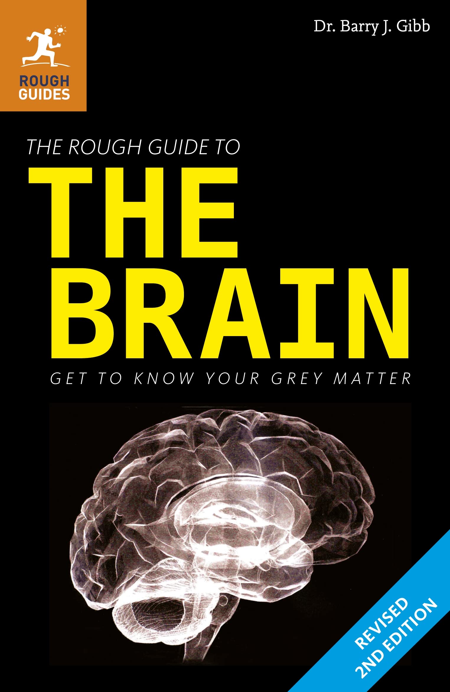 The Rough Guide to the Brain: Get to Know your Grey Matter (Rough Guides) Medicine