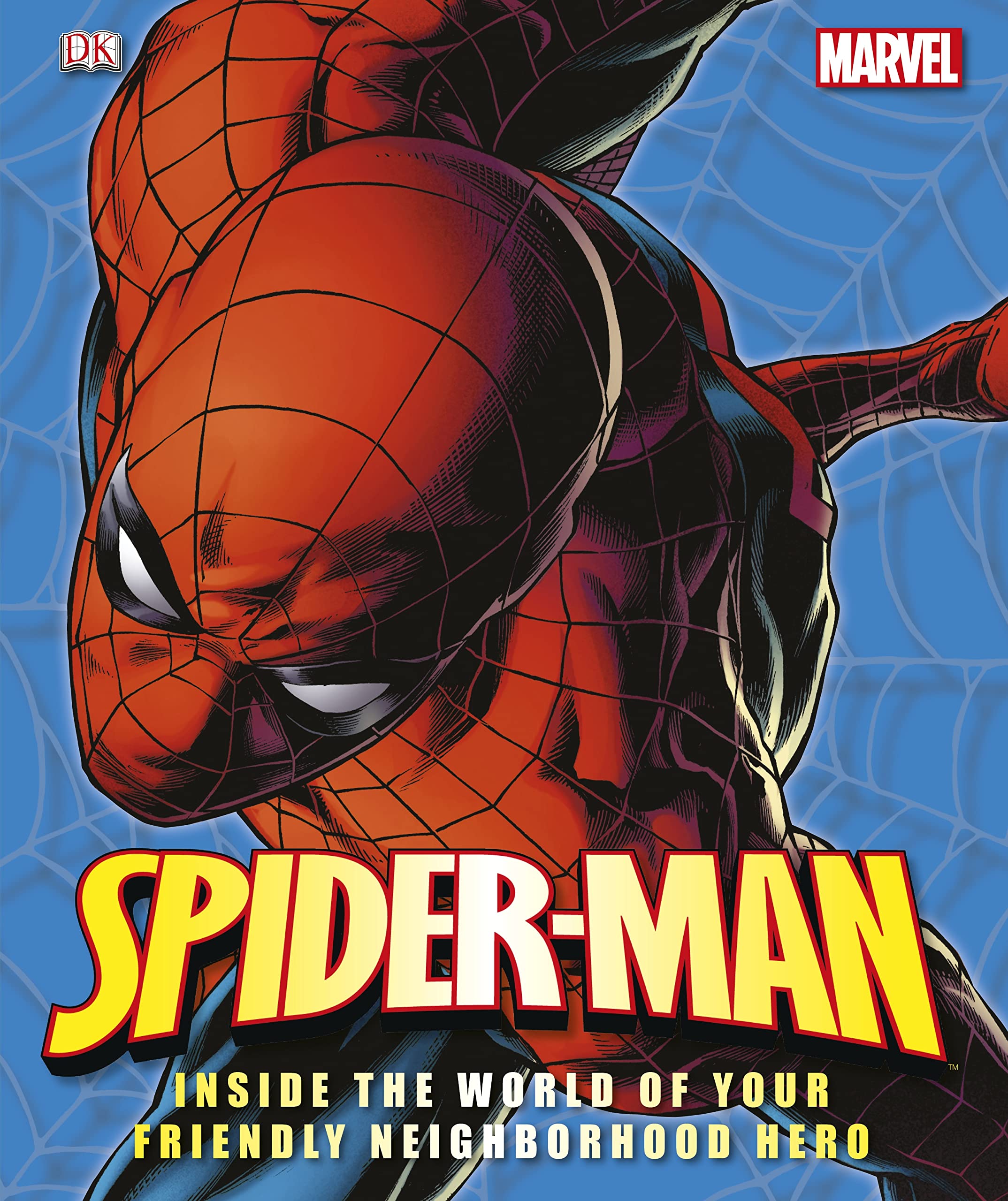 Spider-Man Inside the World of Your Friendly Neighbourhood Hero book