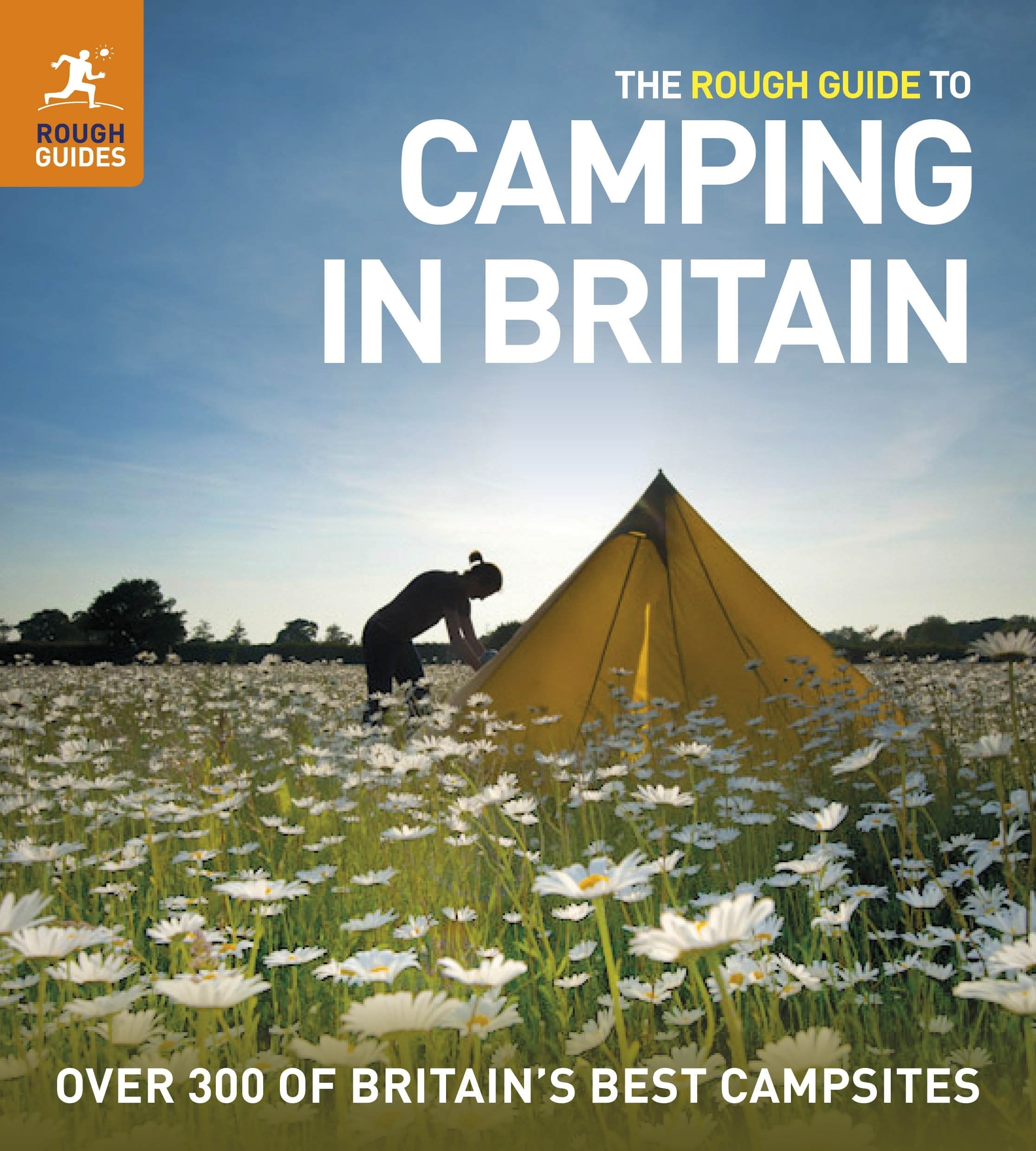 The Rough Guide to Camping in Britain 2: Over 300 of Britain's best campsites (Rough Guides) Leisure, Home & Garden
