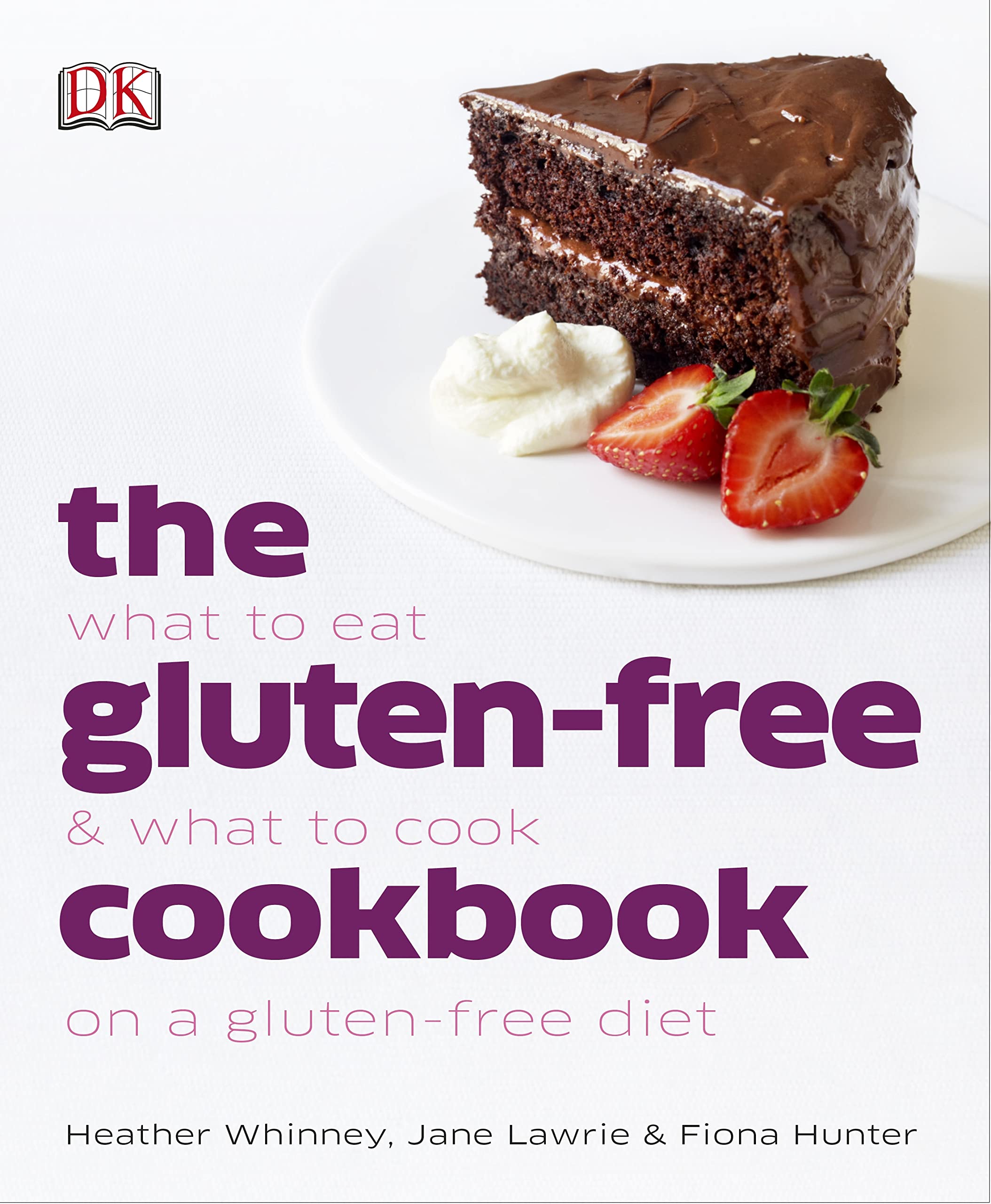 The Gluten-Free Cookbook: what to eat & what to cook on a gluten-free diet Leisure, Home & Garden
