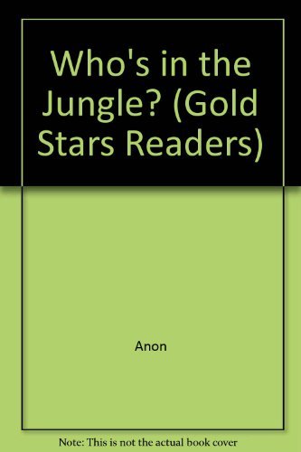 Who's in the Jungle? (Gold Stars Readers S.) Novels & Short Stories