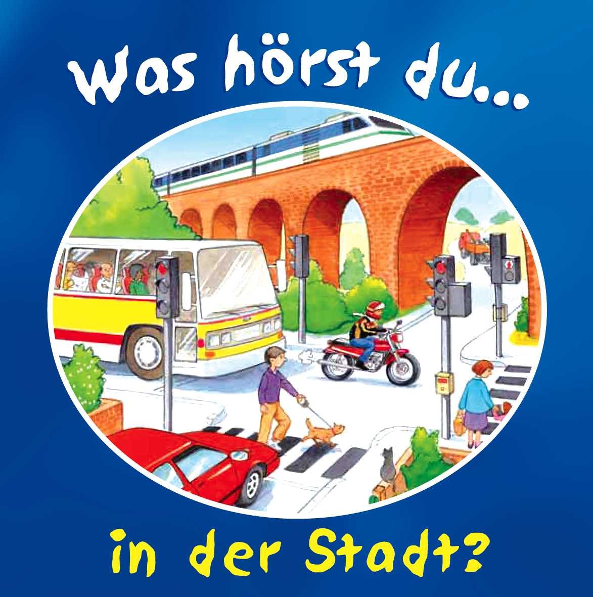 Was hörst du in der Stadt? Children's books