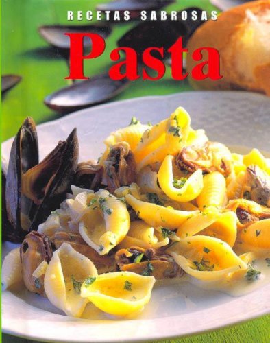 Recetas Sabrosas: Pasta (Spanish Edition) Books