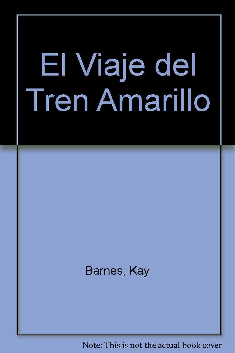 VIAJE DEL TREN AMARILLO, EL book