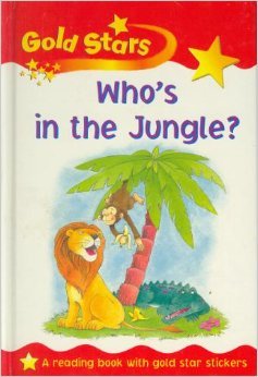 Who's in the Jungle? (Gold Stars Readers S.) Novels & Short Stories
