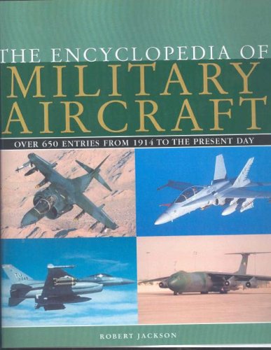 The Encyclopedia of Military Aircraft Learning & Reference