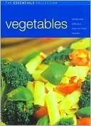 Vegetables Simple and Delicious easy-to-make Recipes (The Essentials Collection) Books