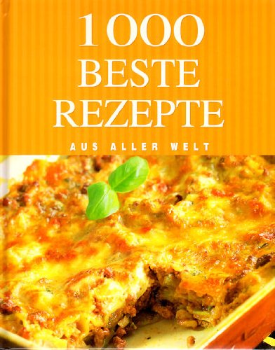 1000 Beste Rezepte Aus aller Welt Health, Nutrition & Fitness