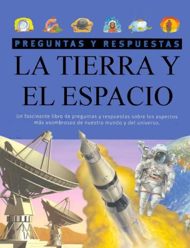 La tierra y el espacio ("preguntasy respuestas")(+8 años) book