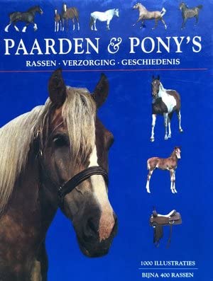 PAARDEN & PONEYS: RASSEN VERZORGING GESCHIEDENIS book