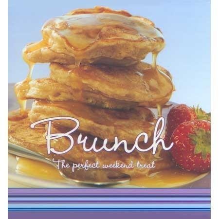 Brunch: The Perfect Weekend Treat Cooking & Enjoying