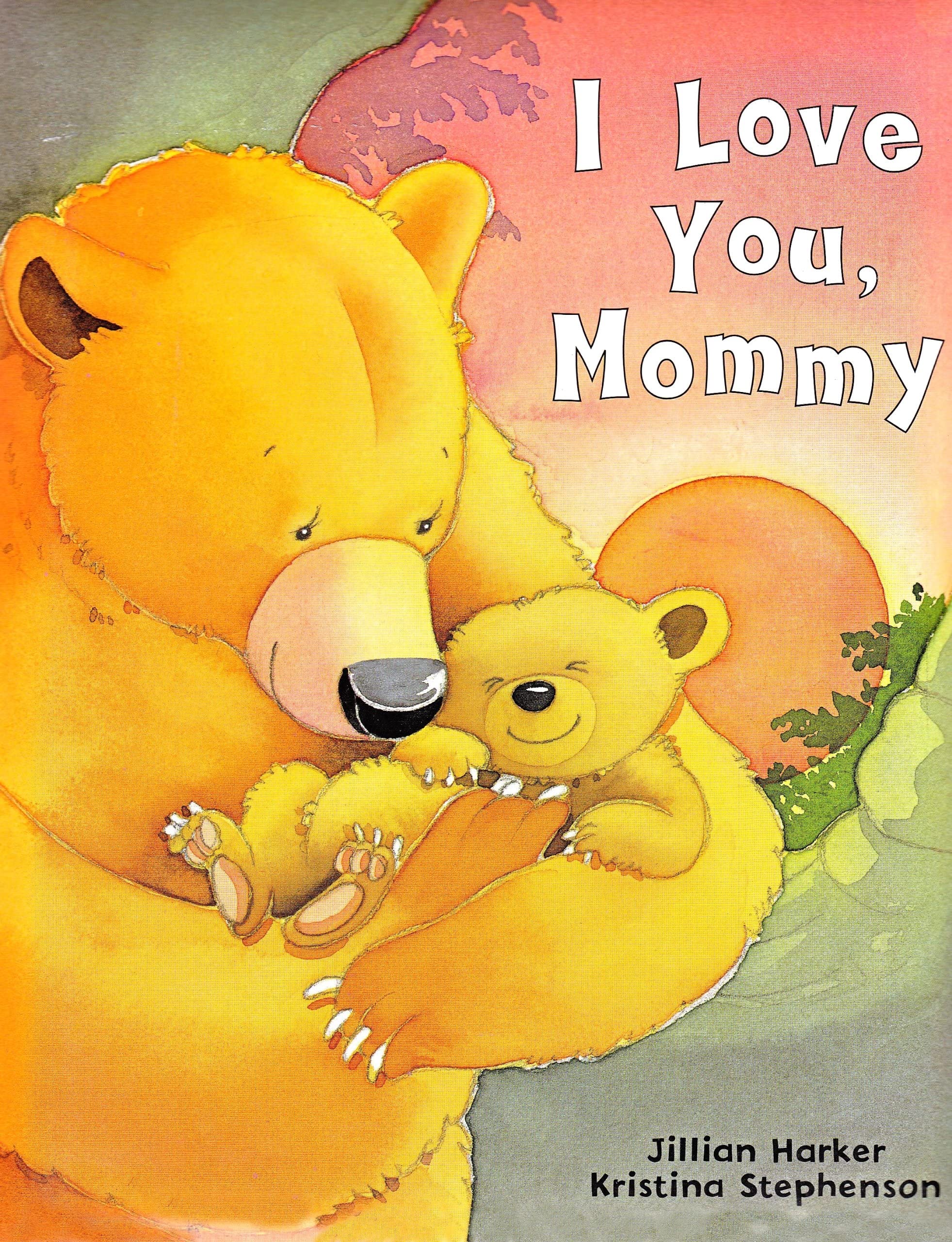 I Love You, Mommy! (I Love…) Non-fiction