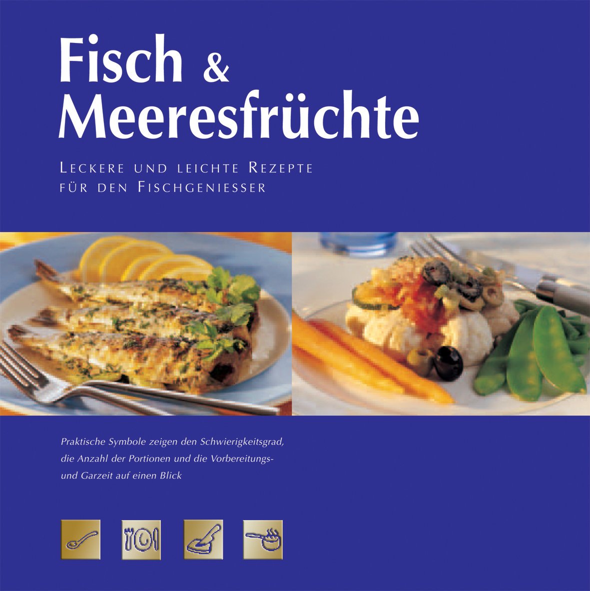 Fisch & Meeresfrüchte: Leckere und leichte Rezepte für den Fischgenießer Health, Nutrition & Fitness