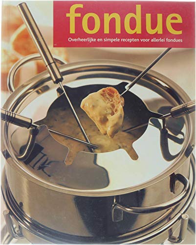FONDUE OVERHEERLIJKE SIMPELE RECEPTEN book
