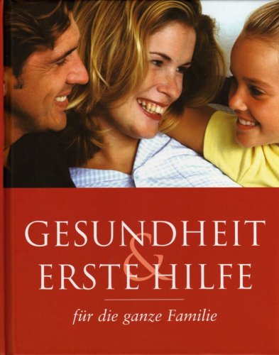 Gesundheit und Erste Hilfe für die ganze Familie Books
