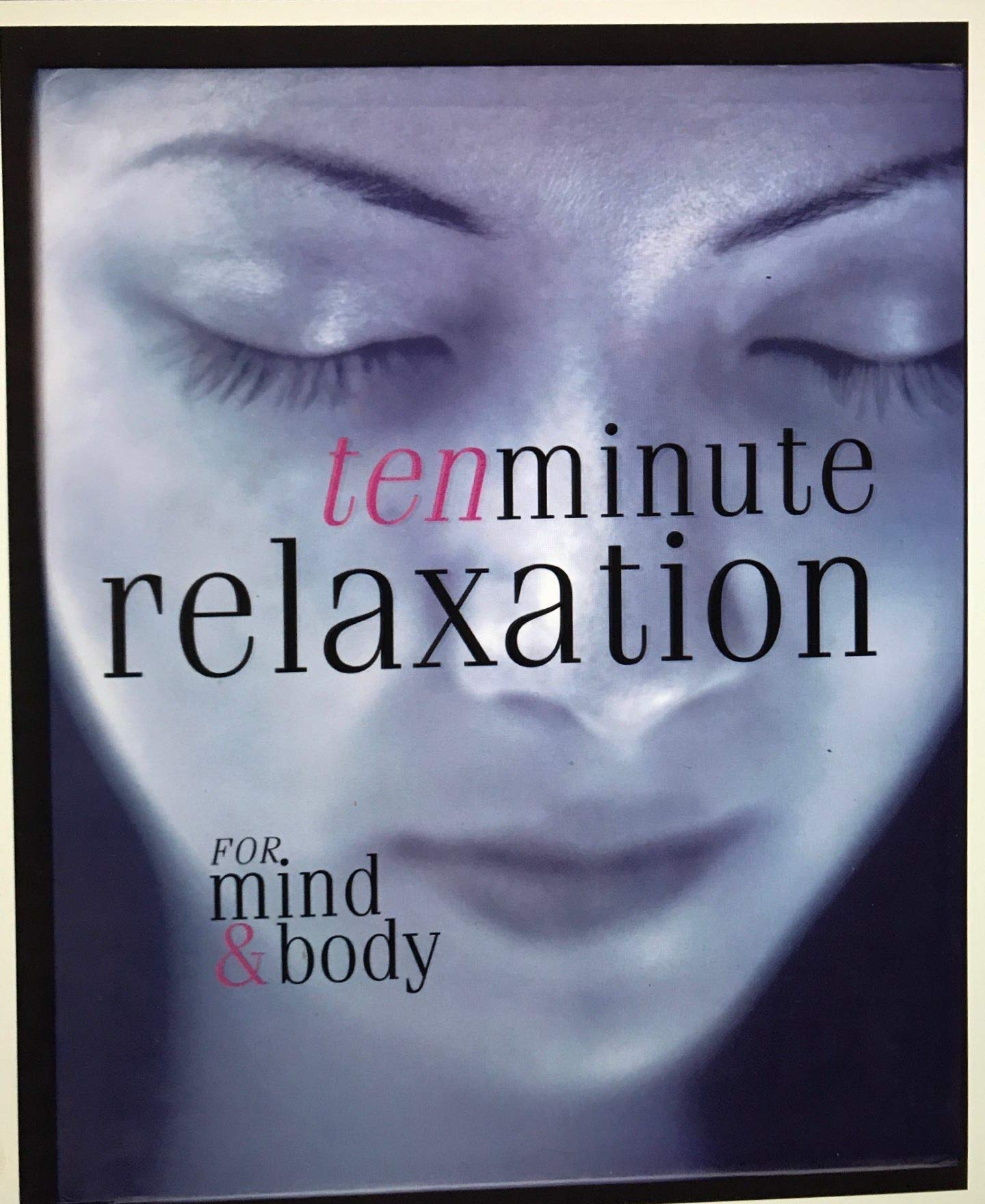 Ten Minute Relaxation for Mind & Body Books
