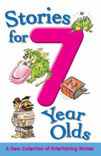 Stories for 7 Year Olds (Stories for... S.) Novels & Short Stories