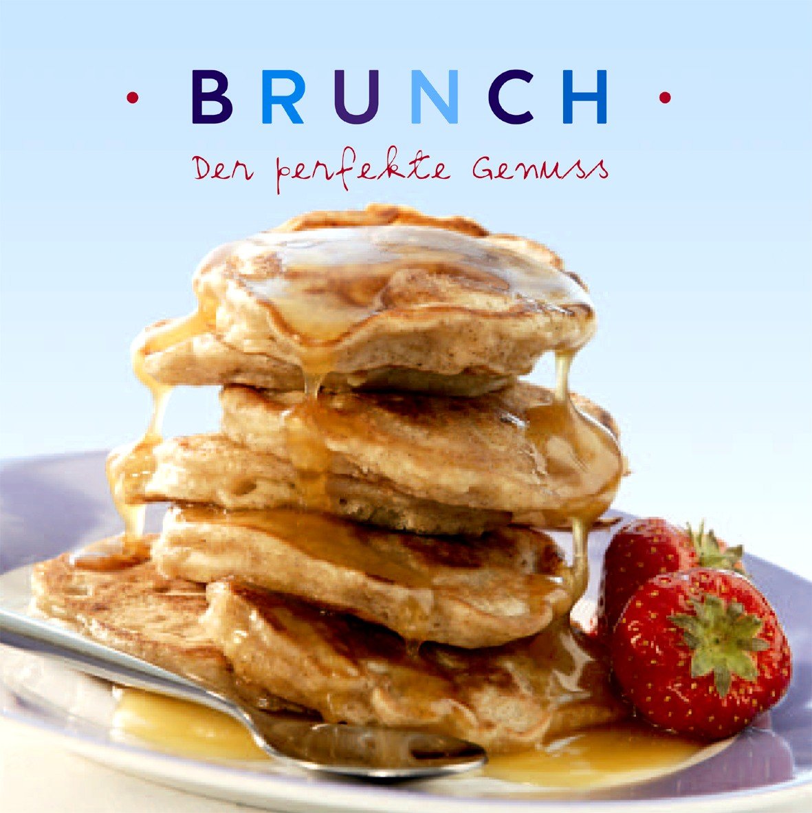 Brunch - Der perfekte Genuss Health, Nutrition & Fitness